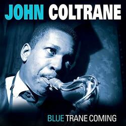 John Coltrane Blue Trane Coming Vinyl LP