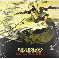 Paul Roland / Mick Crossley Grimmer Than Grimm Vinyl LP