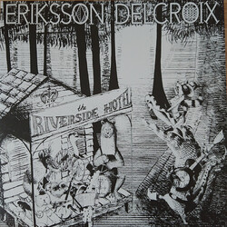 Eriksson Delcroix The Riverside Hotel Vinyl LP