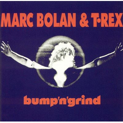 Marc Bolan / T. Rex Bump 'n' Grind Vinyl LP