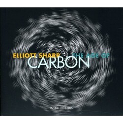 Elliott Sharp / Carbon The Age Of Carbon Vinyl LP