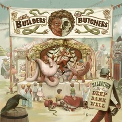 The Builders And The Butchers Salvation Is A Deep Dark Well Vinyl LP