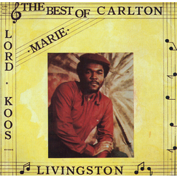 Carlton Livingston Marie - The Best Of Carlton Livingston Vinyl LP