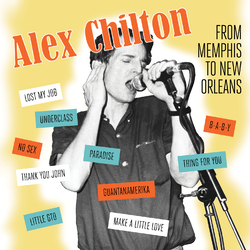 Alex Chilton From Memphis To New Orleans Vinyl LP