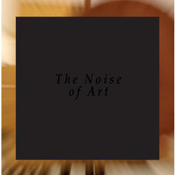 Opening Performance Orchestra / Blixa Bargeld / Luciano Chessa / Fred Möpert The Noise Of Art Vinyl 2 LP