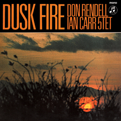 The Don Rendell / Ian Carr Quintet Dusk Fire Vinyl LP