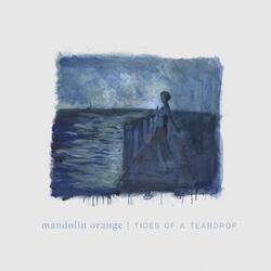 Mandolin Orange Tides Of A Teardrop Vinyl LP