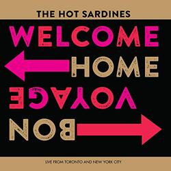 Hot Sardines Welcome Home Bon Voyage Vinyl LP