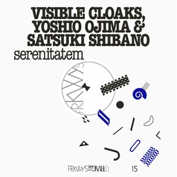 Visible Cloaks / Yoshio Ojima / Satsuki Shibano Serenitatem Vinyl LP