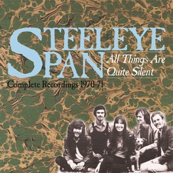 Steeleye Span All Things Are Quite Silent: Complete Recordings 1970-71 Vinyl LP