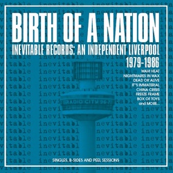 Various Birth Of A Nation: Inevitable Records - An Independent Liverpool 1979-1986 Vinyl LP