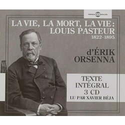 Audiobook La Vie La Mort La Vie: Louis Pasteur 1822 3 CD
