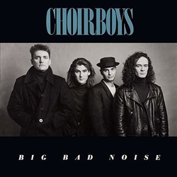 Choirboys Big Bad Noise Vinyl LP