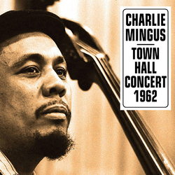 Charles Mingus Town Hall Concert 1962 Vinyl LP