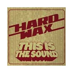 Hard Wax This Is The Sound Vinyl LP
