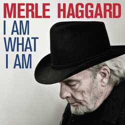 Merle Haggard I Am What I Am Vinyl LP