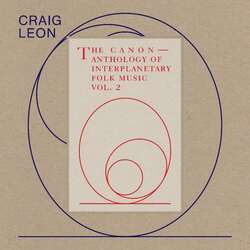 Craig Leon The Canon — Anthology Of Interplanetary Folk Music Vol. 2 Vinyl LP