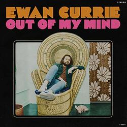Ewan Currie Out Of My Mind Vinyl LP