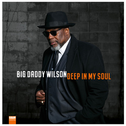 Big Daddy Wilson Deep In My Soul Vinyl LP