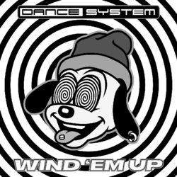 Dance System Wind 'Em Up Vinyl 12"