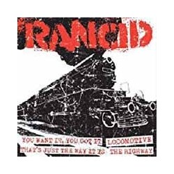 Rancid You Want It.. It/Locomotive/Locomotive Vinyl 7"