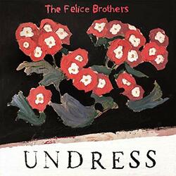 The Felice Brothers Undress Vinyl LP