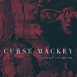 Curse Mackey Instant Exorcism Vinyl LP