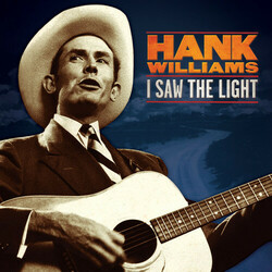 Hank Williams I Saw The Light Vinyl LP