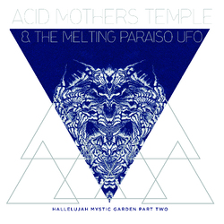 Acid Mothers Temple & The Hallelujah Mystic Garden Part 2 Vinyl LP