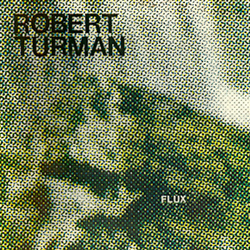 Robert Turman Flux Vinyl 2 LP