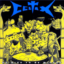 Celtix So Nice To Be Wicked Vinyl LP