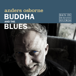Anders Osborne Buddha And The Blues Vinyl LP