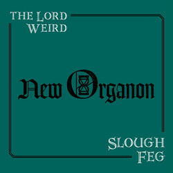 The Lord Weird Slough Feg New Organon Vinyl LP