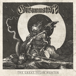 Consummation The Great Solar Hunter Vinyl LP