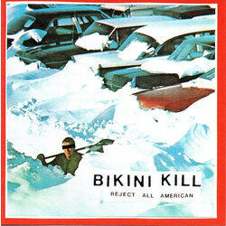 Bikini Kill Reject All American Vinyl LP
