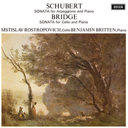 Franz Schubert / Frank Bridge / Mstislav Rostropovich / Benjamin Britten Schubert: Sonata For Arpeggione And Piano / Bridge: Sonata For Cello And Pian