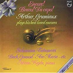 Arthur Grumiaux / István Hajdú Encore! Bravo! Da Capo! Plays His Best-Loved Encores Vinyl LP