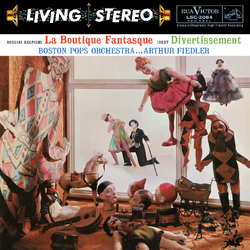 Gioacchino Rossini / Ottorino Respighi / Jacques Ibert / The Boston Pops Orchestra / Arthur Fiedler La Boutique Fantasque / Divertissement Vinyl LP