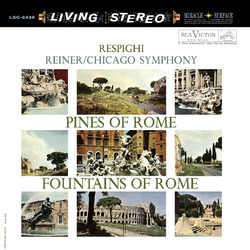 Ottorino Respighi / Fritz Reiner / The Chicago Symphony Orchestra Pines Of Rome / Fountains Of Rome Vinyl 2 LP