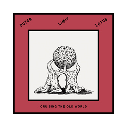 Outer Limit Lotus Cruising The Old World Vinyl LP