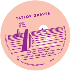Taylor Graves Are U Ready b/w Love On A Sailboat Vinyl LP