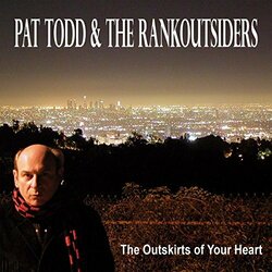 Pat Todd & The Rankoutsiders The Outskirts Of Your Heart Vinyl 2 LP