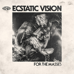 Ecstatic Vision For The Masses Vinyl LP
