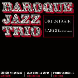 Baroque Jazz Trio Orientasie - Largo Vinyl LP