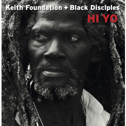 Keith Foundation / The Black Disciples Hi Yo Vinyl LP