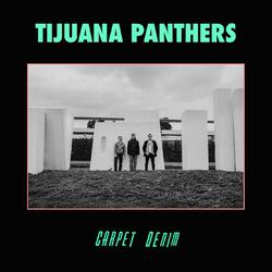 Tijuana Panthers Carpet Denim Vinyl LP