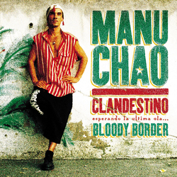 Manu Chao Clandestino (Esperando La Ultima Ola...) / Bloody Border Vinyl LP