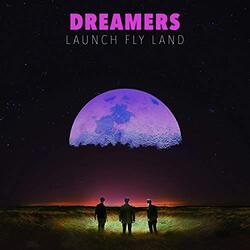 Dreamers (8) Launch Fly Land Vinyl LP