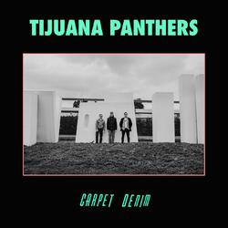 Tijuana Panthers Carpet Denim Vinyl LP