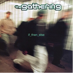 The Gathering If_then_else Vinyl LP